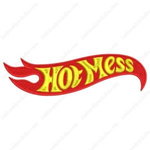 Hot Mess Embroidery Design File -  Hot Wheels Inspired Typography Embroidery Design