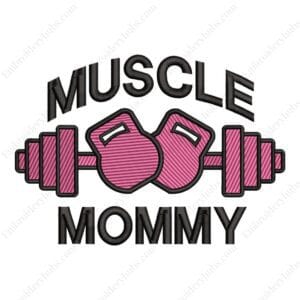 Muscle Mommy Embroidery Design -  Gym Embroidery Design